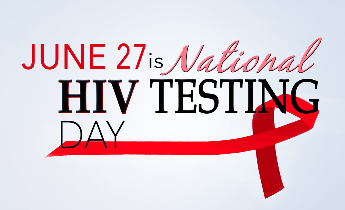 June 27 is National HIV/AIDS testing day Get tested, know your status